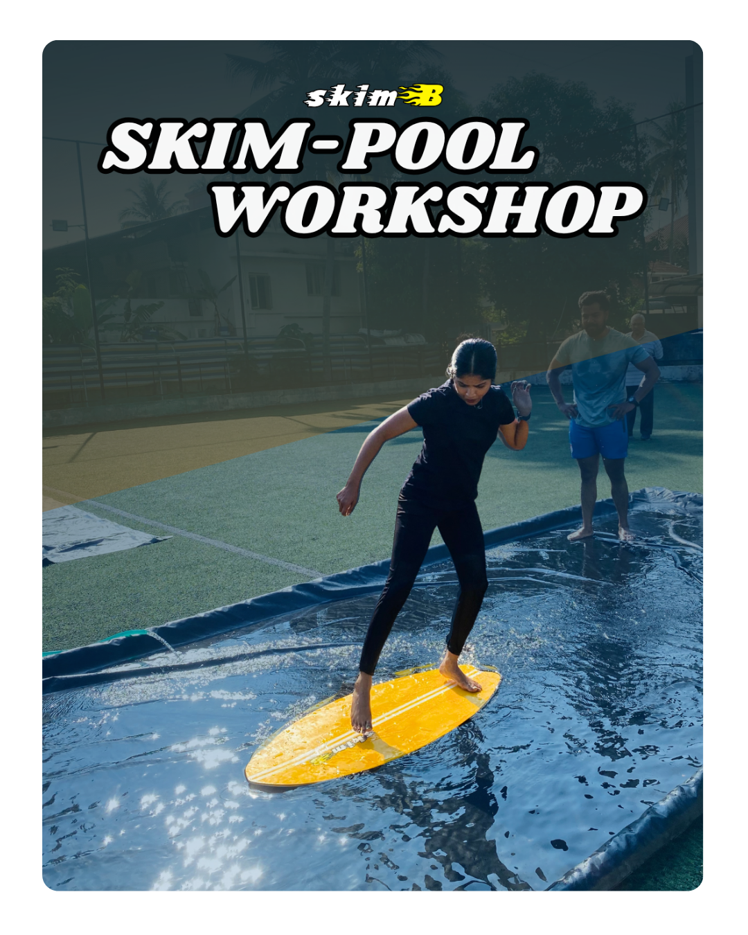 Skimboarding Workshop in Skimpool - Learn Basics of Skimboarding